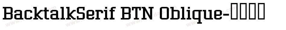 BacktalkSerif BTN Oblique字体转换